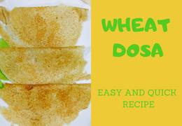 Instant Wheat Dosa Recipe